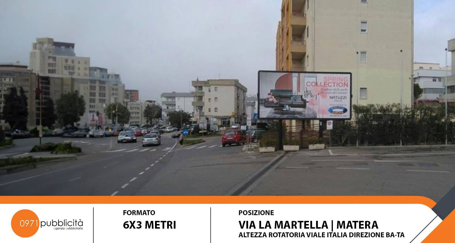 UBICAZIONE:MATERA VIA LA MARTELLA ALTEZZA ROTATORIA VIALE ITALIA DIREZIONE CENTRO POSTER MATERA