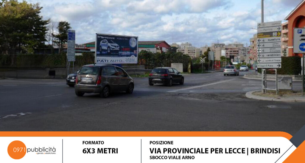 BRINDISI | VIA PROVINCIALE DIR. LECCE (SBOCCO VIALE ARNO) | POSTER 6X3