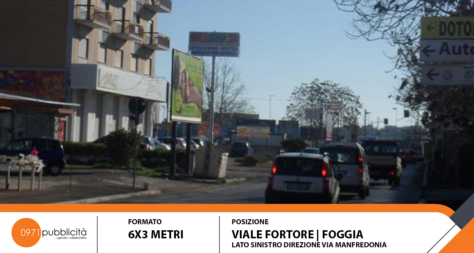 FOGGIA | VIALE FORTORE (DIR. VIA MANFREDONIA LATO SINISTRO) | POSTER 6X3