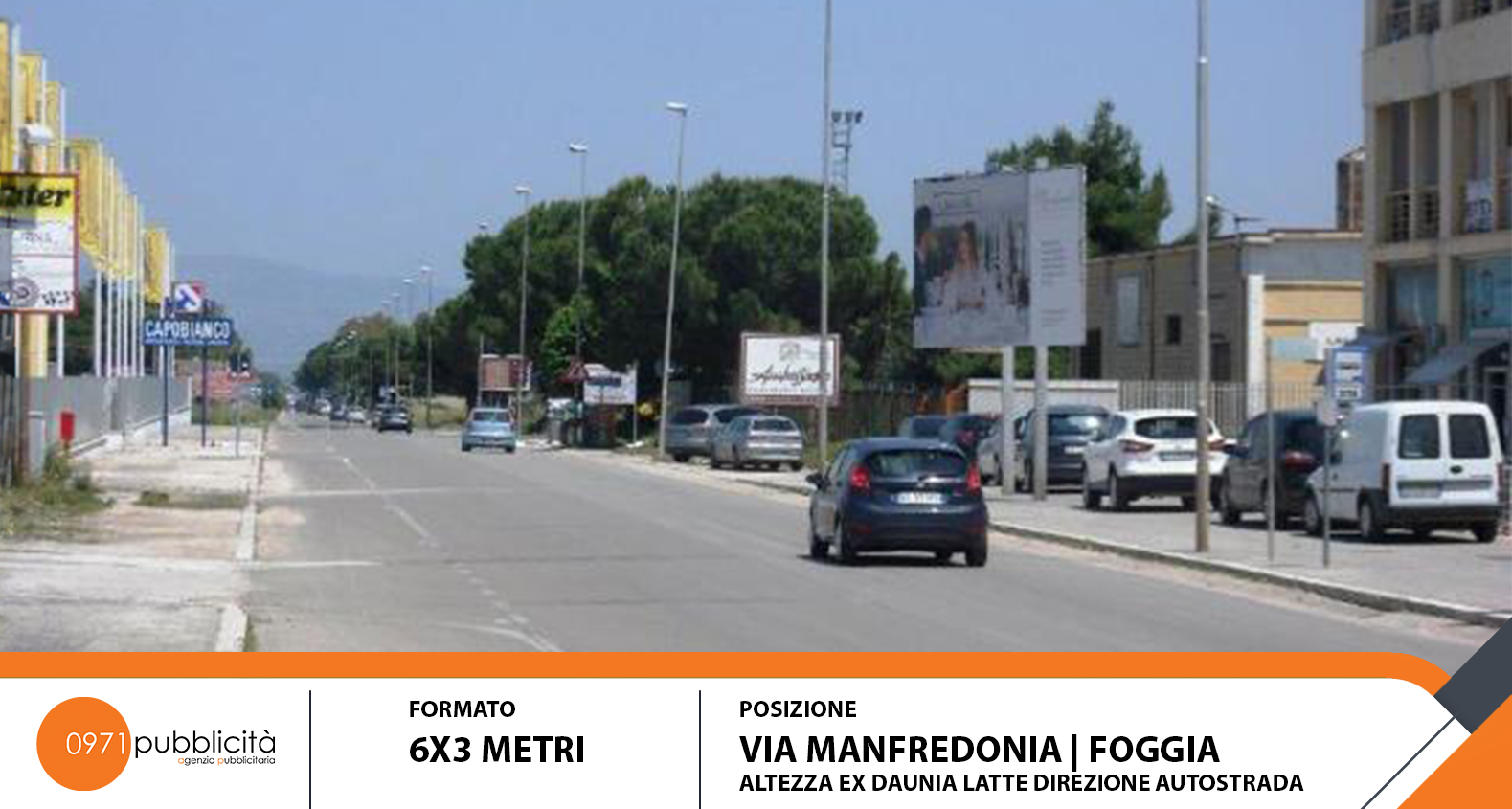 FOGGIA | VIA MANFREDONIA (ALTEZZA EX DAUNIA LATTE DIR. AUTOSTRADA) | POSTER 6X3