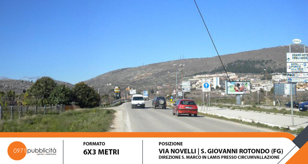 S. GIOVANNI ROTONDO | VIA NOVELLI (DIR. SAN MARCO IN LAMIS PRESSO CIRCUMVALLAZIONE) | POSTER 6X3