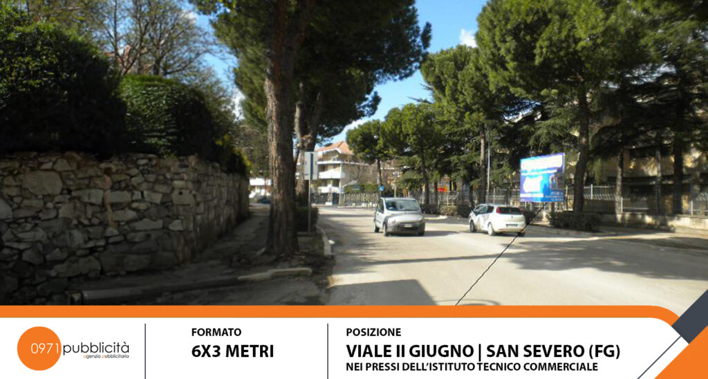 S. SEVERO | VIALE II GIUGNO (PRESSO ISTITUTO TECNICO COMMERCIALE) | POSTER 6X3