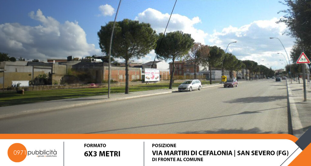 S. SEVERO | VIA MARTIRI DI CEFALONIA (DI FRONTE COMUNE) | POSTER 6X3