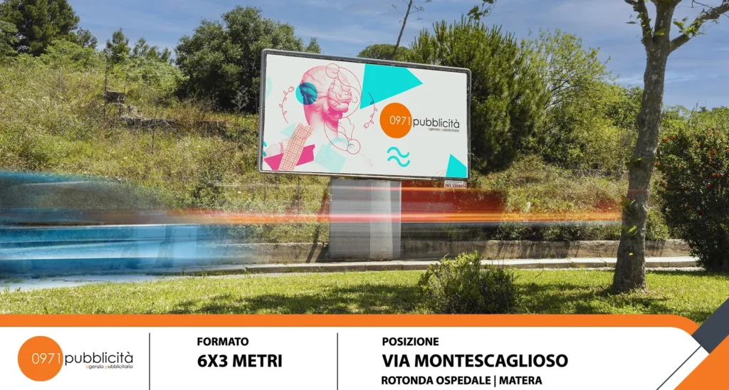 VIA MONTESCAGLIOSO ROTONDA OSPEDALE - MATERA poster 6x3 affissioni